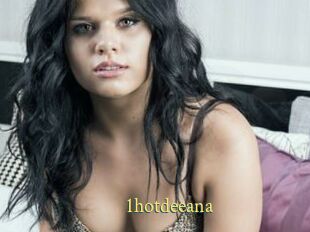 1hotdeeana