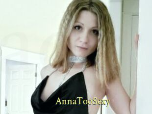 AnnaTooSexy