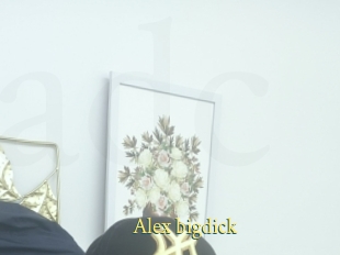 alex_bigdick Anus Dilatés