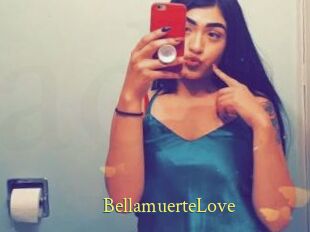 BellamuerteLove