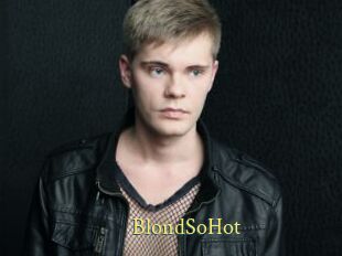 BlondSoHot