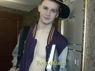 Born4Kisses