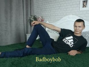 Badboybob