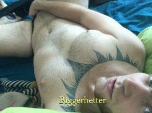Bigger_better