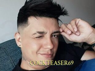 COCKTEASER69