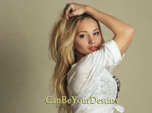 CanBeYourDestiny