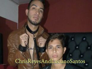 ChrisReyesAndLucianoSantos