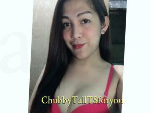 ChubbyTallTSforyou