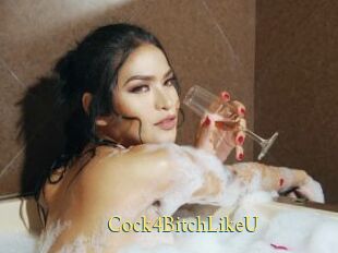 Cock4BitchLikeU