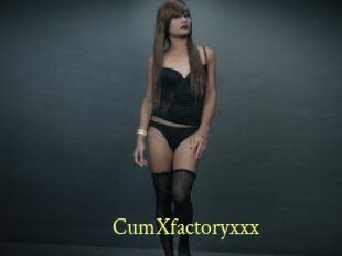 CumXfactoryxxx