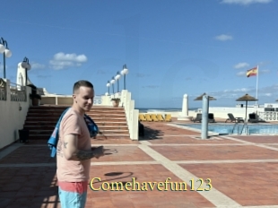 Comehavefun123