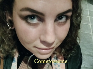 Cometoseeme