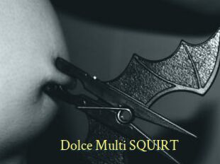 Dolce_Multi_SQUIRT