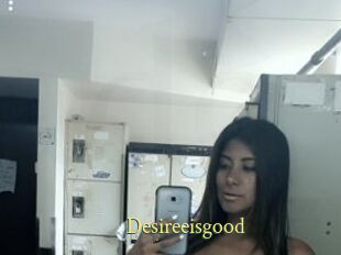 Desireeisgood