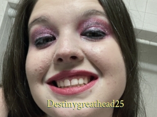 Destinygreathead25