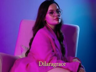 Dilaragrace