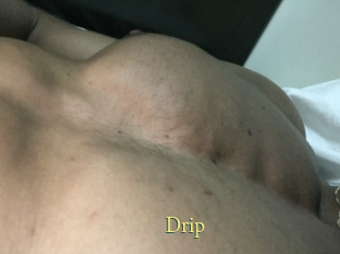 Drip