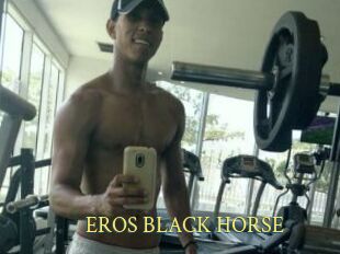EROS_BLACK_HORSE