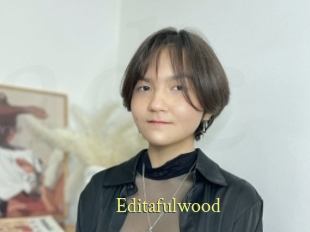 Editafulwood