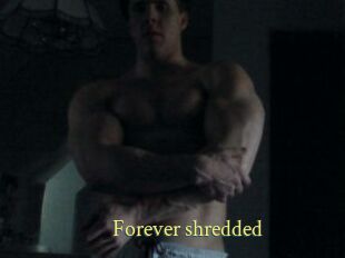 Forever_shredded