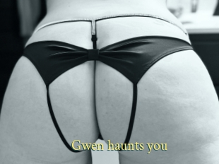 Gwen_haunts_you