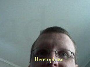 Heretoplease