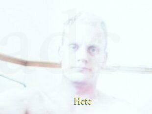 Hete