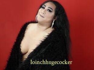 Ioinchhugecocker