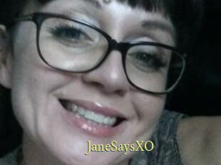 JaneSaysXO