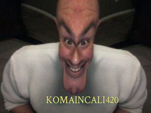 KOMAINCALI420