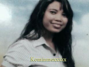 Kominmexxxxx
