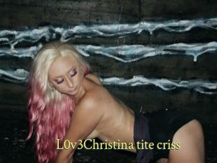 L0v3Christina_tite_criss