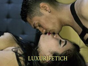 LUXURIFETICH