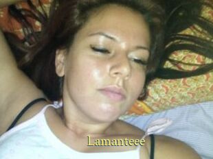 Lamanteee