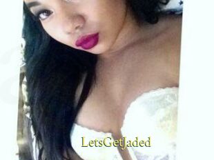LetsGetJaded