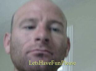 LetsHaveFunPlease