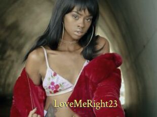 LoveMeRight23