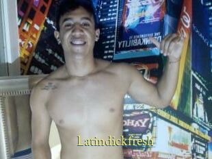 Latindickfresh