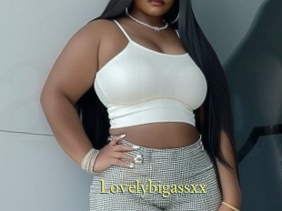 Lovelybigassxx