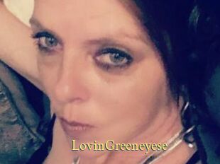 LovinGreeneyese