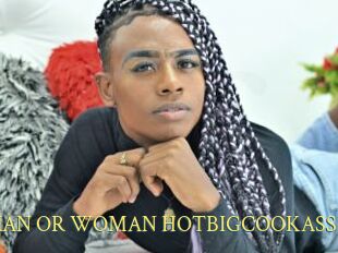 MAN_OR_WOMAN_HOTBIGCOOKASS