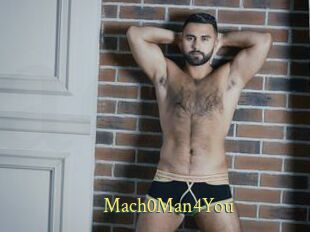 Mach0Man4You