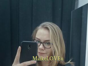 MaikeLOVEu