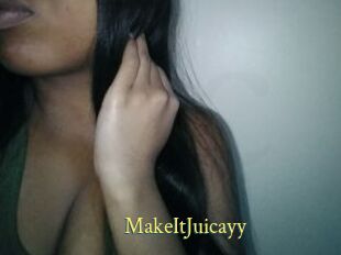 MakeItJuicayy