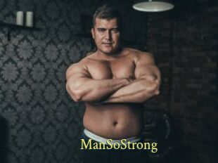 ManSoStrong