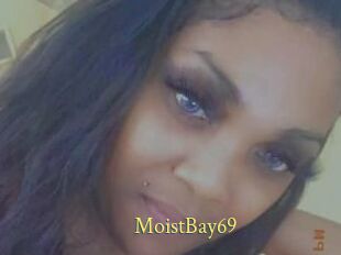 MoistBay69