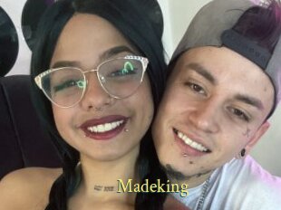 Madeking