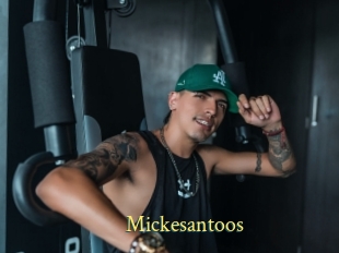 Mickesantoos