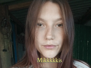 Mikkkkkis