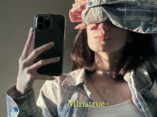 Miriatrue